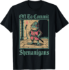 Off to Commit Shenanigans Frog T-Shirt